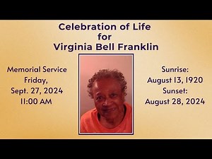 Celebration of Life - Virginia Bell Franklin