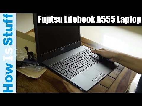 🔥🔥 Unboxing Fujitsu Lifebook A555 Laptop 🔥🔥