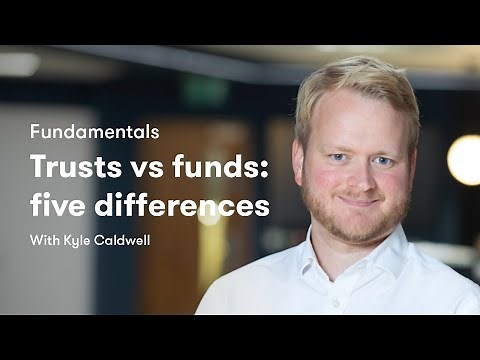 Fundamentals: Five reasons why investment trusts are different from funds