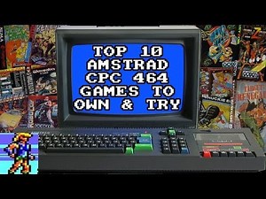 Top 10 Amstrad CPC 464 Games... that you need to own or start with!