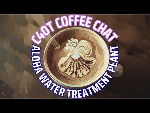 Caldera Coffee Chat - Aloha Water Treatment Plant