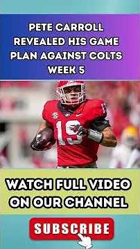 Pete Carroll Revealed His Game Plan Against Colts Week 5