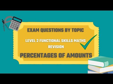Percentages of Amounts Exam Questions. Revise for your Level 2 Functional Skills Maths Exam.
