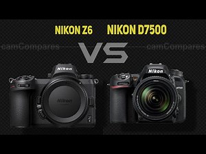 Nikon Z6 vs Nikon D7500 [Camera Battle]