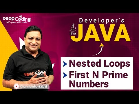 Nested Loops in Java | First N Prime Numbers in Java | Java for Developers | #Java #Lec25 #Coding