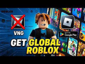 How To Change Roblox VNG To Global Roblox (Easy Step-by-Step Guide 2026)