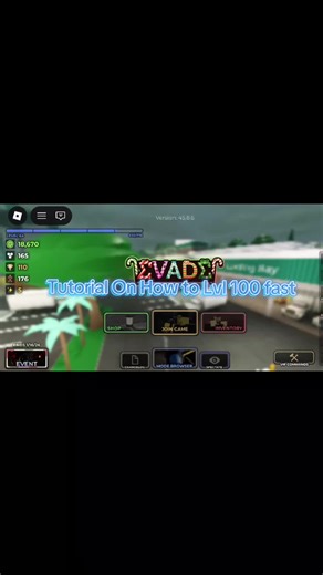 Tutorial: Lvl Up Fast to 100 in Evade