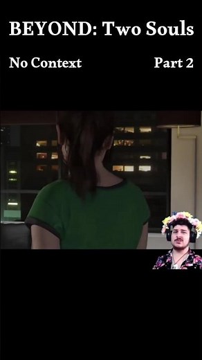 BEST No Context Moments! - BEYOND: Two Souls - 2