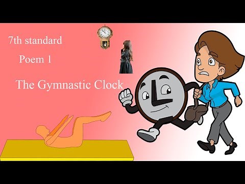 THE GYMNASTIC CLOCK / #thegymnasticclock / 7th standard English poem