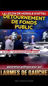 HYPOCRISIE : Gabriel Attal fait la leçon à Marine Le Pen sur « l'exemplarité, la probité »