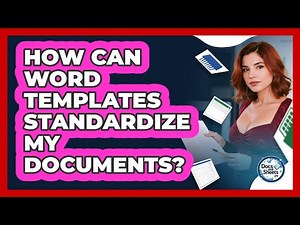 How Can Word Templates Standardize My Documents? - Docs and Sheets Pro