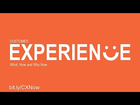 Don Peppers: Customer Experience: What, How and Why Now
