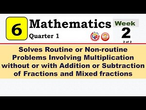 MATH 6 Q1 WEEK 2 - Lesson 2 | SOLVES ROUTINE OR NON-ROUTINE PROBLEMS INVOLVING MULTIPLICATION