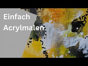Wie du ein perfektes, kleines Acrylbild malst - eine Anleitung für Anfänger
