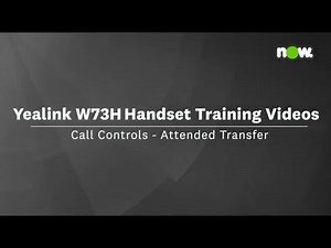 8.3. Yealink W73H Tutorial | Call Controls - Attended Transfer