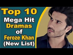 Top 10 Mega Hit Dramas of Feroze Khan (New List) || Pak Drama TV