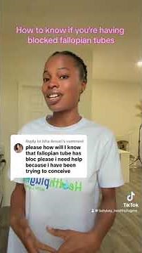 How to know if you’re having blocked fallopian tubes!