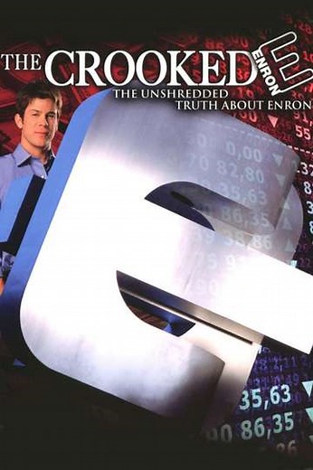 The Crooked E: The Unshredded Truth About Enron (2003) - Movie