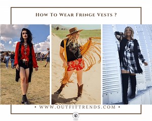 Fringe Vest Outfits - 21 Ideas on How to Wear Fringe Vests