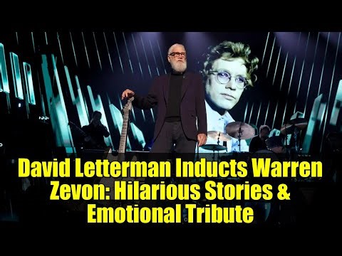 David Letterman Inducts Warren Zevon: Hilarious Stories & Emotional Tribute