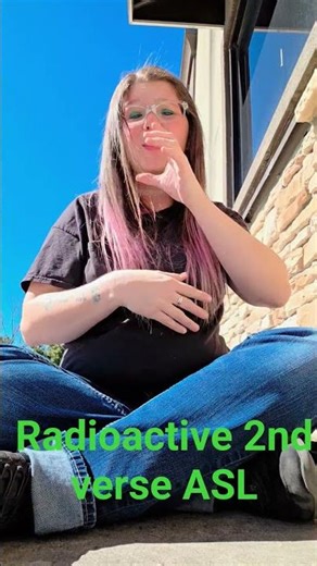 Radioactive 2nd verse ASL‪@ImagineDragons‬