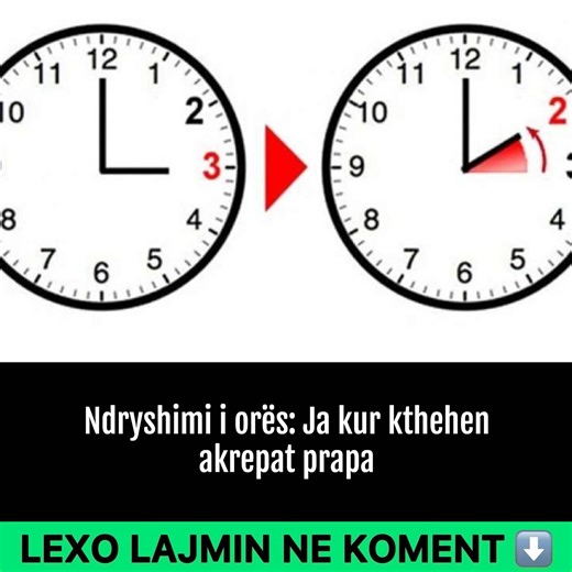 Ndryshimi i orës: Ja kur kthehen akrepat prapa LEXO LAJMIN NË KOMENT ⬇️ | Lajme info