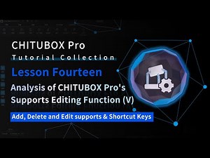 [CHITUBOX Pro]Lesson 14: Analysis of CHITUBOX Pro's Supports Editing(V)