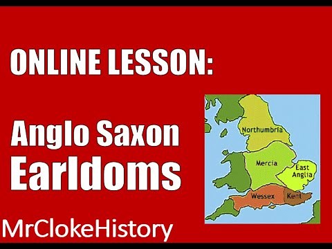GCSE History - Saxons and Normans: Anglo Saxon Earldoms
