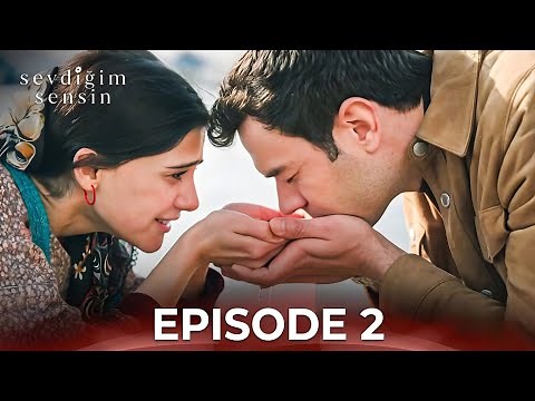 Sevdigim Sensin Episode 2 English Subtitles | Turkish Series With English Subtitles