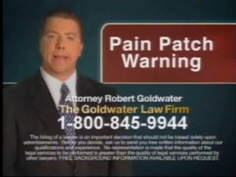 The Law Firm Of Robert Goldwater - Pain Patch Warning (2009 845-9944 Version)