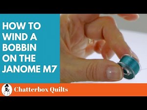 How to Wind a Bobbin on the Janome M7