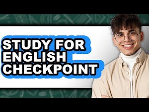How to Study for English Checkpoint - Full Guide