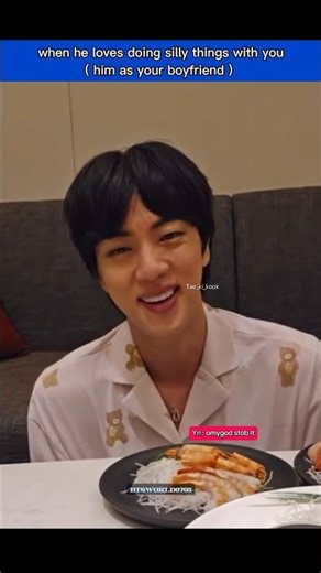 When he loves doing silly things with you ( him as your boyfriend )