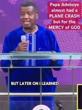 Papa Adeboye Escapes Plane Crash - A Miracle of God’s Mercy!
