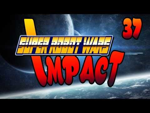 Let's RePlay Super Robot Wars IMPACT NG+ - Arrival of the Great Storm・The Just Martial Art (037)
