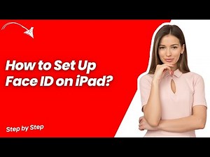 How to Set Up Face ID on iPad ? - Step by Step