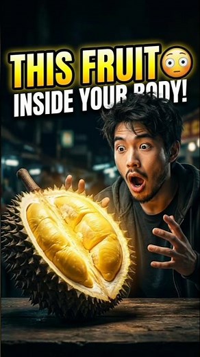 Durian: What Happens Inside Your Body? 😳