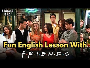 Learn REAL English with Friends: Laugh & Learn with Friends (S3, E1,3)