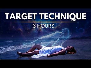 Astral Projection Guided Meditation | Target Technique | 3 Hours