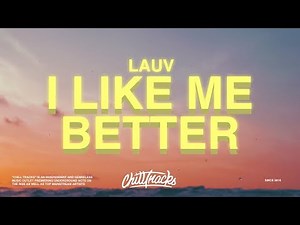 Lauv - I Like Me Better (Lyrics)