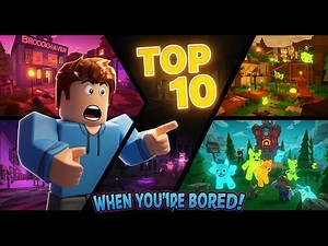Top 10 Roblox Games to Play When You’re Bored (Must-Try in 2025!)
