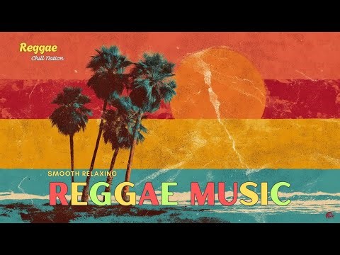 Smooth Relaxing Reggae Sounds & Tropical Paradise Vibes - Perfect Background Music