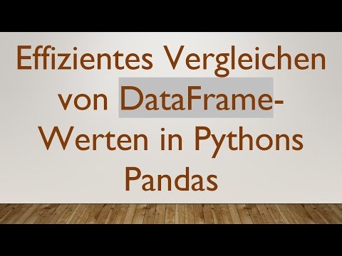 Effizientes Vergleichen von DataFrame-Werten in Pythons Pandas