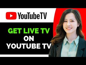 How to Get Live Tv on Youtube Tv