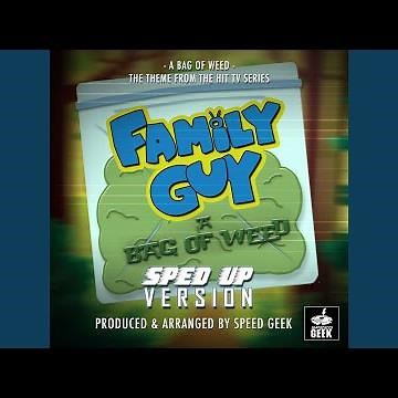 A Bag Of Weed (From "Family Guy") (Sped Up)