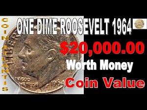 1964 Dime Coin Value.OVER $20,000.00