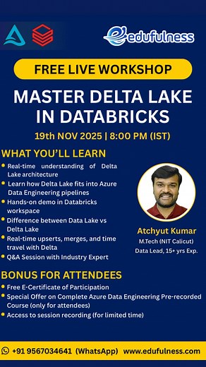 🚀 Level up your Data Engineering career with our Free Live Workshop on Delta Lake in Databricks! Get hands-on learning, real-time demos, and expert guidance from Atchyut Kumar (Data Lead, 15 yrs exp). 📅 19th Nov 2025 | 8:00 PM (IST) 🎓 Free E-Certificate Exclusive course discounts! 👉 Join now at www.edufulness.com | Edufulness