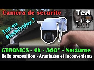 🎥 CTRONICS CTIPC 590c : Une Bonne Caméra 4K - Une Promo BlackFriday effacera ses défauts? [Test]