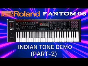 Roland Fantom 06 Indian Tones ! Part 2 Fantom-06 की बेस्ट इंडियन टोन्स