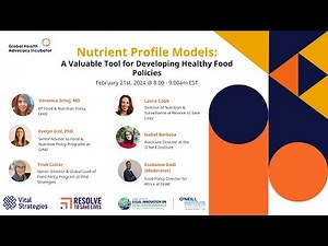 Nutrient Profile Models: A Valuable Tool for Developing Healthy Food Policies Webinar - English